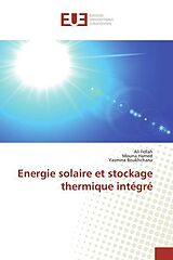 Couverture cartonnée Energie solaire et stockage thermique intégré de Ali Fellah, Mouna Hamed, Yasmina Boukhchana