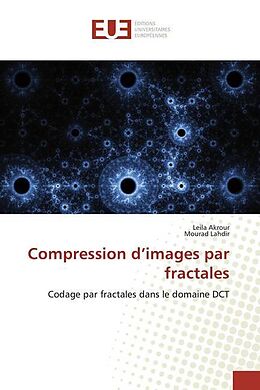 Couverture cartonnée Compression d'images par fractales de Leila Akrour, Mourad Lahdir