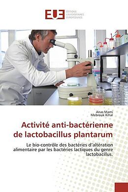 Couverture cartonnée Activité anti-bactérienne de lactobacillus plantarum de Anas Mami, Mebrouk Kihal