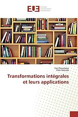 Couverture cartonnée Transformations intégrales et leurs applications de Frej Chouchene, Iness Haouala