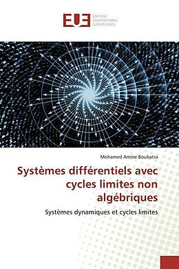 Couverture cartonnée Systèmes différentiels avec cycles limites non algébriques de Mohamed Amine Boubatra