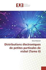 Couverture cartonnée Distributions électroniques de petites particules de nickel (Tome II) de Badia Mejdoubi