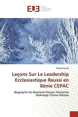 Couverture cartonnée Leçons Sur Le Leadership Ecclesiastique Reussi en 8ème CEPAC de Marcel Swedi