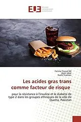 Kartonierter Einband (Kt) Les acides gras trans comme facteur de risque von Fatima Yousaf Ali, Asim Iqbal, Kashif Kamran