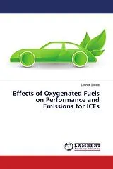Kartonierter Einband (Kt) Effects of Oxygenated Fuels on Performance and Emissions for ICEs von Lennox Siwale