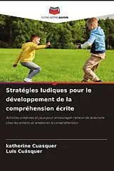 Kartonierter Einband (Kt) Stratégies ludiques pour le développement de la compréhension écrite von Katherine Cuasquer, Luis Cuásquer