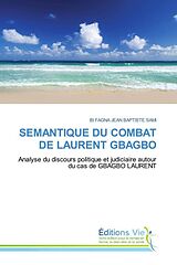 Couverture cartonnée SEMANTIQUE DU COMBAT DE LAURENT GBAGBO de Bi Fagna Jean Baptiste Sami