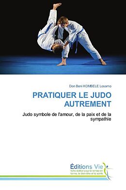 Kartonierter Einband PRATIQUER LE JUDO AUTREMENT von Don Beni KOMBELE Losamo