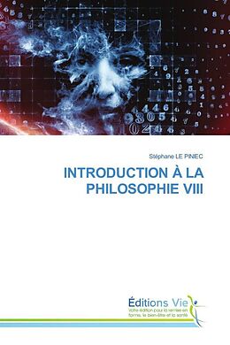 Couverture cartonnée INTRODUCTION À LA PHILOSOPHIE VIII de Stephane Le Piniec