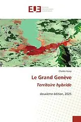 Kartonierter Einband (Kt) Le Grand Genève Territoire hybride von Charles Hüssy