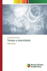 Kartonierter Einband (Kt) Tempo e eternidade von Wolfgang Osterhage