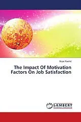 Kartonierter Einband (Kt) The Impact Of Motivation Factors On Job Satisfaction von Bryar Rashid