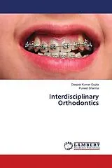 Kartonierter Einband (Kt) Interdisciplinary Orthodontics von Deepak Kumar Gupta, Puneet Sharma