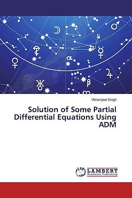 Kartonierter Einband Solution of Some Partial Differential Equations Using ADM von Vikramjeet Singh