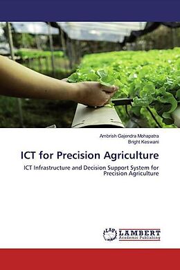 Kartonierter Einband ICT for Precision Agriculture von Ambrish Gajendra Mohapatra, Bright Keswani