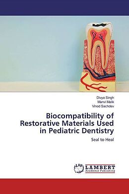 Couverture cartonnée Biocompatibility of Restorative Materials Used in Pediatric Dentistry de Divya Singh, Manvi Malik, Vinod Sachdev