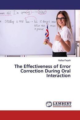 Couverture cartonnée The Effectiveness of Error Correction During Oral Interaction de Haifaa Faqeih