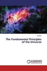 Kartonierter Einband (Kt) The Fundamental Principles of the Universe von Isuf Guri
