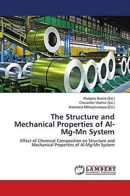 Couverture cartonnée The Structure and Mechanical Properties of Al-Mg-Mn System de 