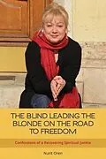 E-Book (epub) THE BLIND LEADING THE BLONDE ON THE ROAD TO FREEDOM von Nurit Oren