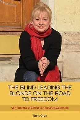 E-Book (epub) THE BLIND LEADING THE BLONDE ON THE ROAD TO FREEDOM von Nurit Oren