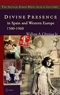 E-Book (pdf) Divine Presence in Spain and Western Europe 1500-1960 von William A. Christian Jr.