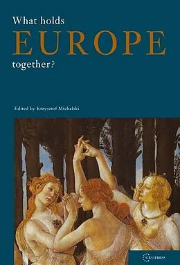 E-Book (pdf) What Holds Europe Together? von Krzysztof Michalski