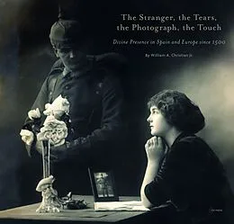 E-Book (pdf) Stranger, the Tears, the Photograph, the Touch von William A. Christian Jr.