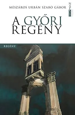 E-Book (epub) A gyri regény von Gábor Mészáros Urbán Szabó
