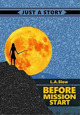 E-Book (epub) Before Mission Start von L. A. Slow