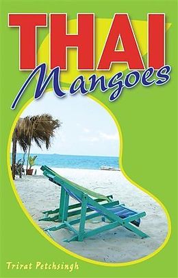 eBook (epub) Thai Mangoes de Trirat Petchsingh
