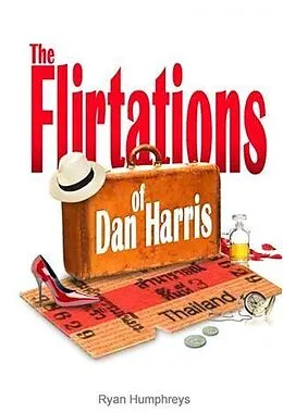 E-Book (epub) Flirtations of Dan Harris von Ryan Humphreys