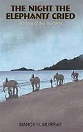 E-Book (epub) Night the Elephants Cried: a story of the Tsunami von Nancy H. Murray