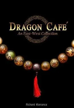 ePUB Dragon Cafe: An East-West Collection von Richard Marranca
