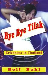E-Book (epub) Bye Bye Tilak von Rolf Bahl