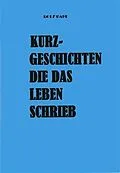 E-Book (epub) Kurzgeschichten die das Leben schrieb von Rolf Bahl