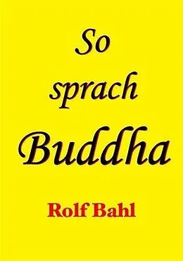 E-Book (epub) So sprach Buddha von Rolf Bahl