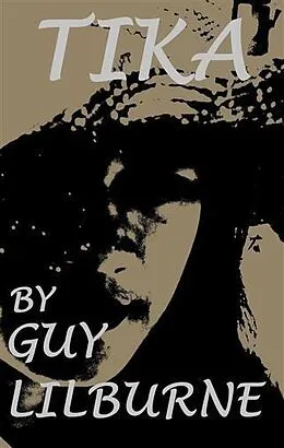 E-Book (epub) Tika von Guy Lilburne