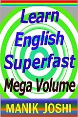 ePUB Learn English Superfast - Mega Volume von Manik Joshi