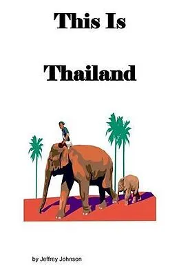 E-Book (epub) This is Thailand von Jeffrey Johnson