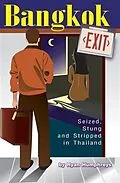 E-Book (epub) Bangkok Exit: Seized, Stung and Stripped in Thailand von Ryan Humphreys