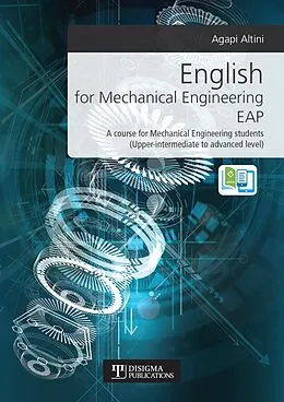 E-Book (epub) English for Mechanical Engineering EAP (Academic English) von Disigma Publications, Agapi Altini