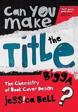 E-Book (epub) Can You Make the Title Bigga? von Jessica Bell