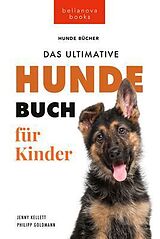 E-Book (epub) Hundebücher für Kinder Das Ultimative Hunde-Buch für Kinder von Jenny Kellett