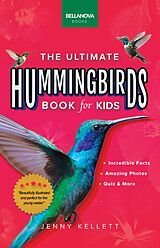 eBook (epub) Hummingbirds The Ultimate Hummingbird Book for Kids de Jenny Kellett, Bellanova Books