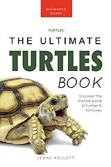 eBook (epub) Turtles The Ultimate Turtles Book de Jenny Kellett, Bellanova Books