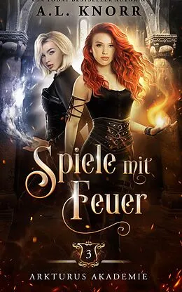 E-Book (epub) Spiele mit Feuer von A. L. Knorr, Fantasy Bücher, Winterfeld Verlag