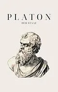 E-Book (epub) Der Staat - Platons Meisterwerk von Platon, Klassiker der Weltgeschichte, Philosophie Bücher