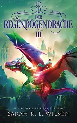 E-Book (epub) Der Regenbogendrache 3 von Sarah K. L. Wilson, Fantasy Bücher, Winterfeld Verlag