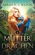 E-Book (epub) Mutter der Drachen von Sarah K. L. Wilson